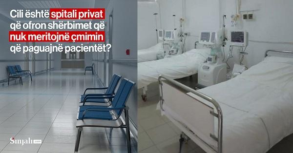 “Një grip me të ra, katër stenta t’i ngjesin”, këto janë dy spitalet private që po i zgjenjejnë më së shumti qytetarët